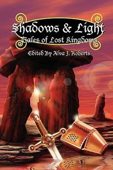 Paperback Shadows & Light: Tales of Lost Kingdoms Book