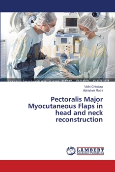 Paperback Pectoralis Major Myocutaneous Flaps in head and neck reconstruction Book