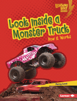 Look Inside a Monster Truck: How It Works - Book  of the Lightning Bolt Books ® - Under the Hood