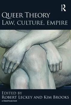 Hardcover Queer Theory: Law, Culture, Empire Book