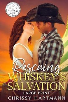 Paperback Rescuing Whiskey's Salvation - Large Print Book