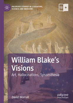 Hardcover William Blake's Visions: Art, Hallucinations, Synaesthesia Book