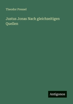 Paperback Justus Jonas Nach gleichzeitigen Quellen [German] Book