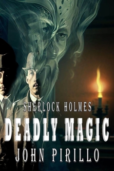 Paperback Sherlock Holmes, Deadly Magic: Book Two of the Deadly Series Book