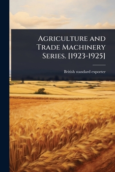 Paperback Agriculture and Trade Machinery Series. [1923-1925] Book
