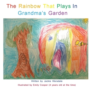Paperback The Rainbow That Plays In Grandma's Garden Book