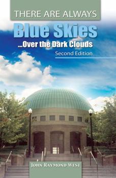 Paperback THERE ARE ALWAYS BLUE SKIES...OVER THE DARK CLOUDS Book