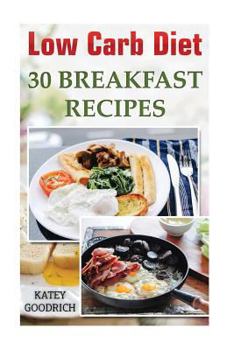 Paperback Low Carb Diet: 30 Breakfast Recipes Book