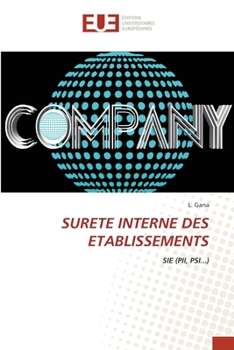 SURETE INTERNE DES ETABLISSEMENTS: SIE (PII, PSI...)