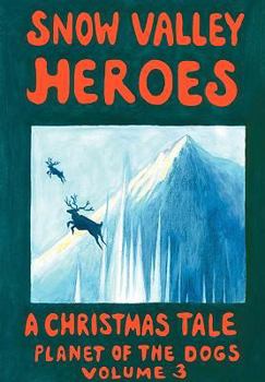 Paperback Snow Valley Heroes A Christmas Tale Book