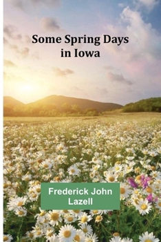 Paperback Some Spring Days in Iowa Book