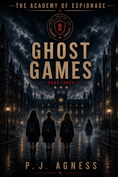 Paperback The Academy of Espionage: Ghost Games Book