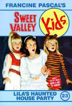 Lila's Haunted House Party (Sweet Valley Kids, #23) - Book #23 of the Sweet Valley Kids