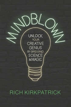 Paperback Mindblown: Unlock Your Creative Genius by Bridging Science and Magic Book