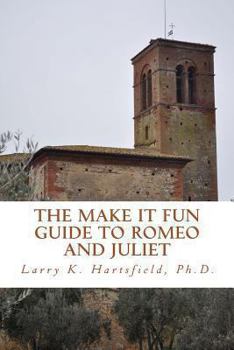 Paperback The Make It Fun Guide to Romeo and Juliet Book