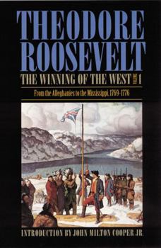 Paperback The Winning of the West, Volume 1: From the Alleghanies to the Mississippi, 1769-1776 Book