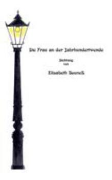Paperback Die Frau an der Jahrhundertwende [German] Book