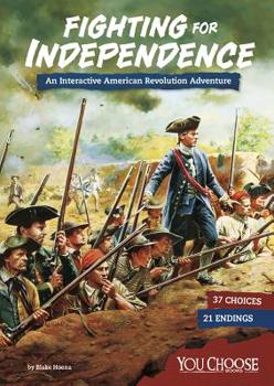 Hardcover Fighting for Independence: An Interactive American Revolution Adventure Book