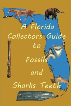 Paperback Florida Collectors Guide to Fossils and Shark Teeth Book