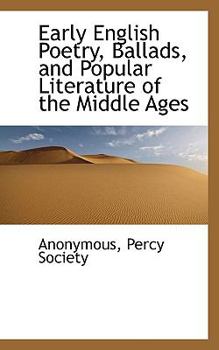 Paperback Early English Poetry, Ballads, and Popular Literature of the Middle Ages Book