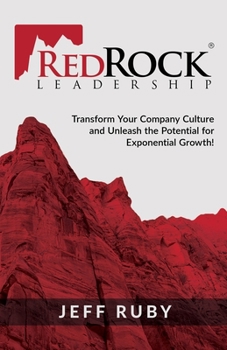 Paperback RedRock Leadership: Transform Your Company Culture and Unleash the Potential for Exponential Growth! Book