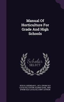 Hardcover Manual Of Horticulture For Grade And High Schools Book