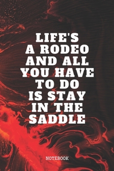 Notebook: Rodeos Quote / Saying Bull and Horse Rodeo Planner / Organizer / Lined Notebook (6" x 9")