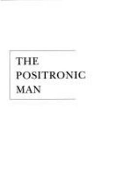 Hardcover The Positronic Man Book