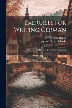 Paperback Exercises for Writing German: Adapted to the Rules of the German Grammar Book