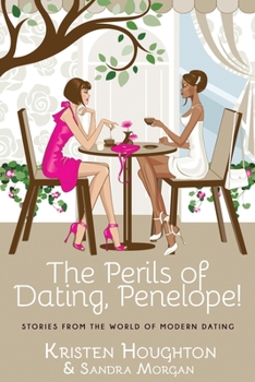 Paperback The Perils of Dating, Penelope! Book