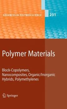 Paperback Polymer Materials: Block-Copolymers, Nanocomposites, Organic/Inorganic Hybrids, Polymethylenes Book