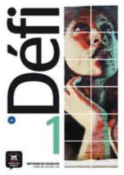 Paperback Défi 1 Livre de l'élève: Défi 1 Livre de l'élève [French] Book