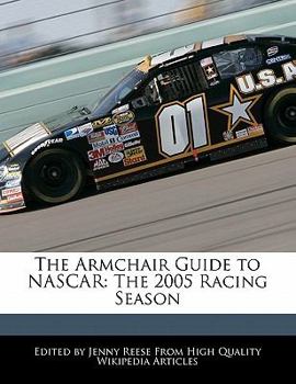 The Armchair Guide to Nascar : The 2005 Racing Season