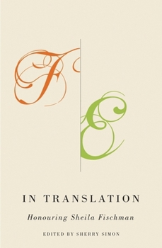 Paperback In Translation: Honouring Sheila Fischman Book