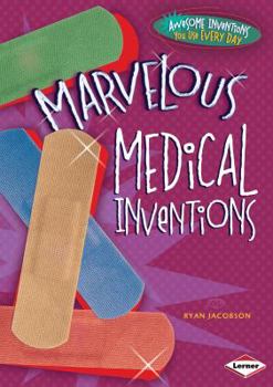 Library Binding Marvelous Medical Inventions Book