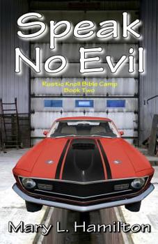 Speak No Evil - Book #2 of the Rustic Knoll Bible Camp
