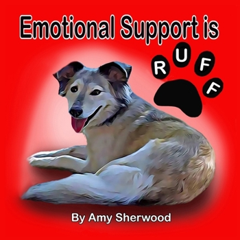 Paperback Emotional Support is Ruff Book