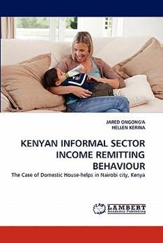 Paperback Kenyan Informal Sector Income Remitting Behaviour [French] Book