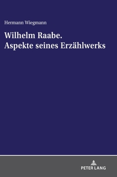 Hardcover Wilhelm Raabe. Aspekte seines Erzaehlwerks [German] Book