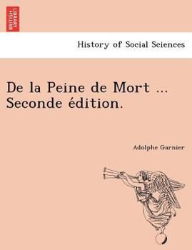 Paperback de La Peine de Mort ... Seconde E Dition. Book