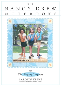 The Singing Suspects - Book #67 of the Nancy Drew: Notebooks