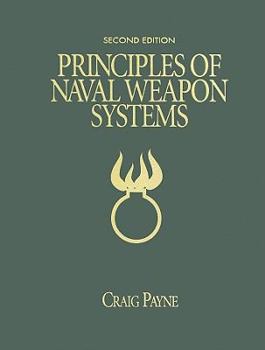 Hardcover Principles of Naval Weapons Systems: Second Edition Book
