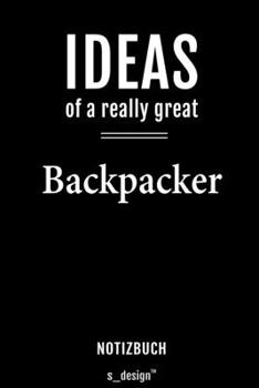 Notizbuch für Backpacker: Originelle Geschenk-Idee [120 Seiten  liniertes blanko Papier] (German Edition)