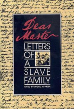 Dear Master: Letters of a Slave Family (Brown Thrasher Books)