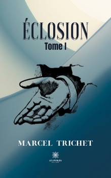 Paperback Éclosion: Tome I [French] Book