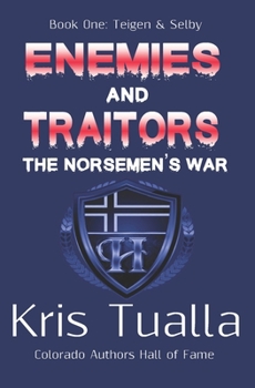 Paperback Enemies & Traitors: The Norsemen's War (The Hansen Series): Book One - Teigen & Selby Book