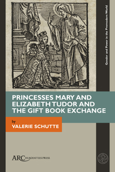 Hardcover Princesses Mary and Elizabeth Tudor and the Gift Book Exchange Book
