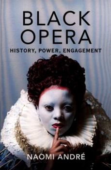 Paperback Black Opera: History, Power, Engagement Book