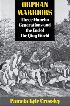Hardcover Orphan Warriors: Three Manchu Generations and the End of the Qing World Book