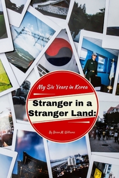Paperback Stranger in a Stranger Land: My Six Years in Korea Book